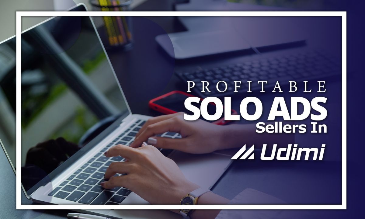 Take 10 Minutes to Get Profitable Solo Ads Sellers In Udimi
