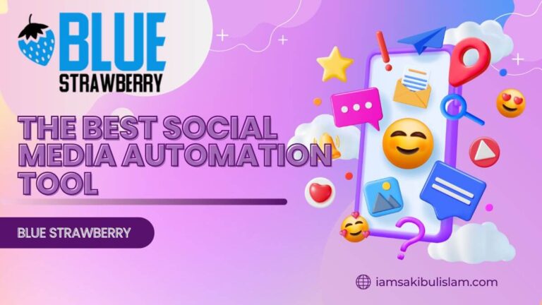 Blue Strawberry – The Best Social Media Automation Tool - iamsakibulislam