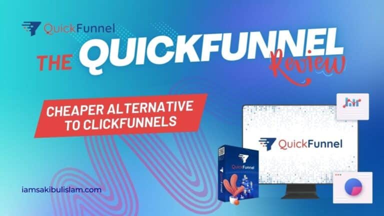The QuickFunnel Review - Cheaper Alternative to ClickFunnels - iamsakibulislam